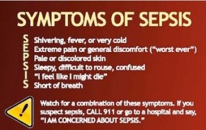 The 7 symptoms of Sepsis: shivering, extreme pain, pale, sleepy, I feel I might die, short of breath. 