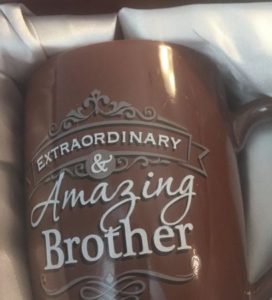 mug reads Extraordinary and Amazing Brother