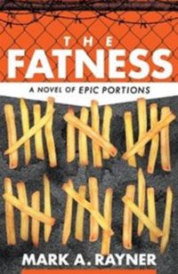cover of The Fatness features french fries used as marks on a wall to count the days in prison