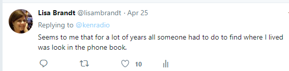 Tweet reads: Seems to me that for a lot of years all someone had to do to find where I lived was look in the phone book. It has 10 likes. 