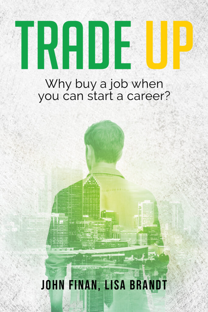 Trade Up book cover has shades of green and gold, shows a man walking toward a city.