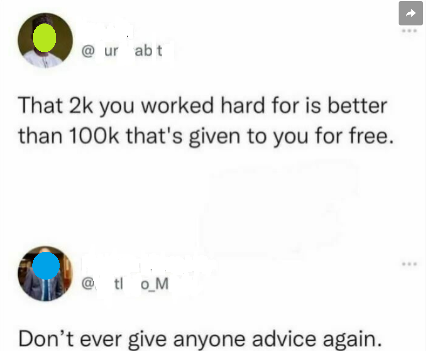 Post reads: That $2,000 you worked hard for is better than the $100,000 that's given to you for free. Someone replied, Don't ever give anyone advice again.