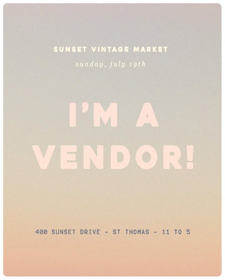 Artwork for Sunset Vintage Market reads I'm a Vendor and the date.